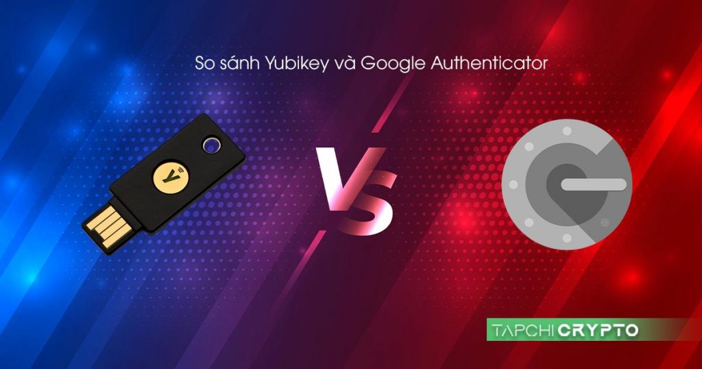 Yubikey và Google Authenticator đều có cùng cách hoạt động.