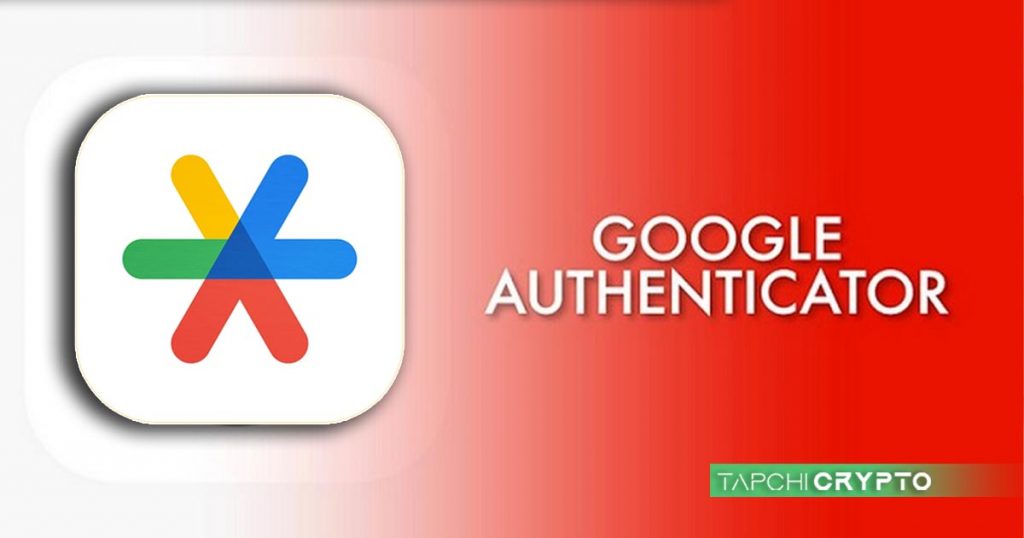 Google Authenticator, ứng dụng tạo mã OTP có hơn 100 triệu người sử dụng.