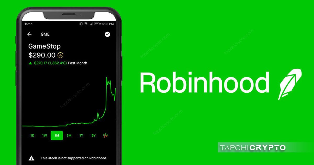 Robinhood là sàn giao dịch đã tạo nên sự bùng nổ về cơn sốt các cổ phiếu như GameStop vào năm 2020.