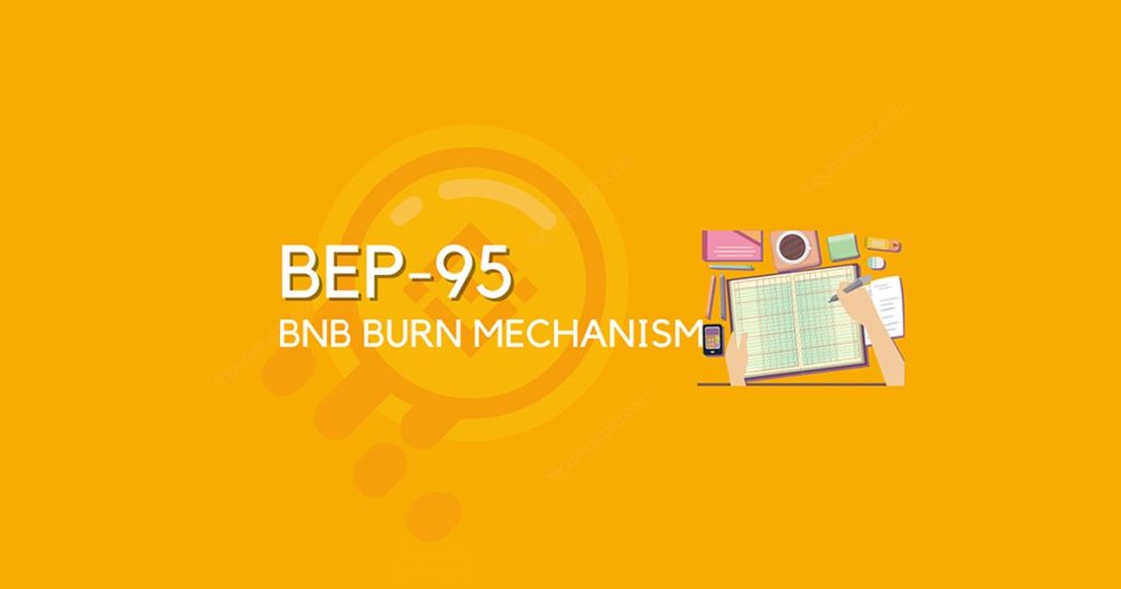 BEP-95 là đề xuất cải tiến giúp tăng thời gian đốt và số lượng token.