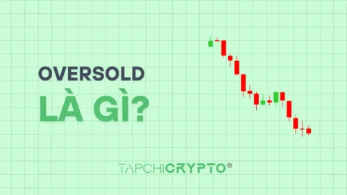 Oversold là gì? Cách nhận diện vùng quá bán trong crypto