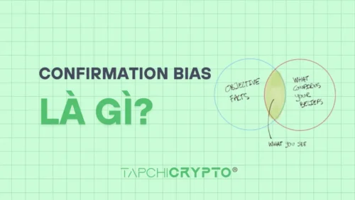Hiệu ứng Confirmation Bias là gì? Tâm lý chọn lọc thông tin