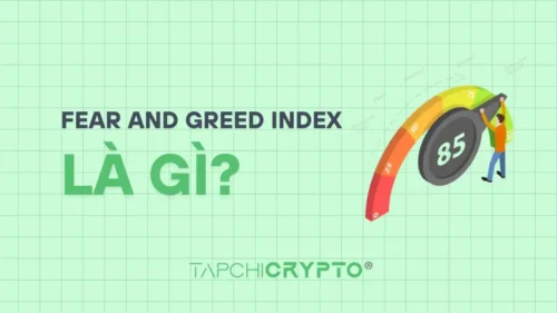 Fear and Greed Index là gì? Hiểu tâm lý thị trường crypto