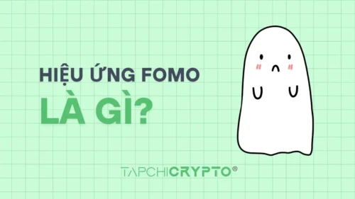 Hiệu ứng FOMO là gì? Tâm lý sợ bỏ lỡ trong đầu tư crypto