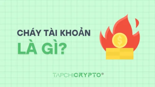 Cháy tài khoản là gì? Nguyên nhân và cách phòng tránh
