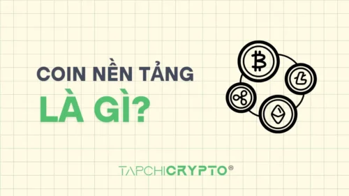 Coin nền tảng là gì? Khác biệt gì so với token