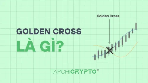 Golden Cross là gì? Tín hiệu mua trong phân tích kỹ thuật