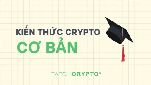 Kiến thức Crypto Cơ Bản: Hướng dẫn cho người mới bắt đầu