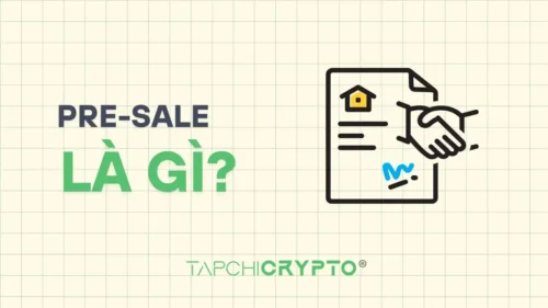 Pre-sale là gì? Hình thức bán token sớm cho nhà đầu tư